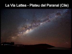 La Via Lattea - Plateau del Paranal Cile